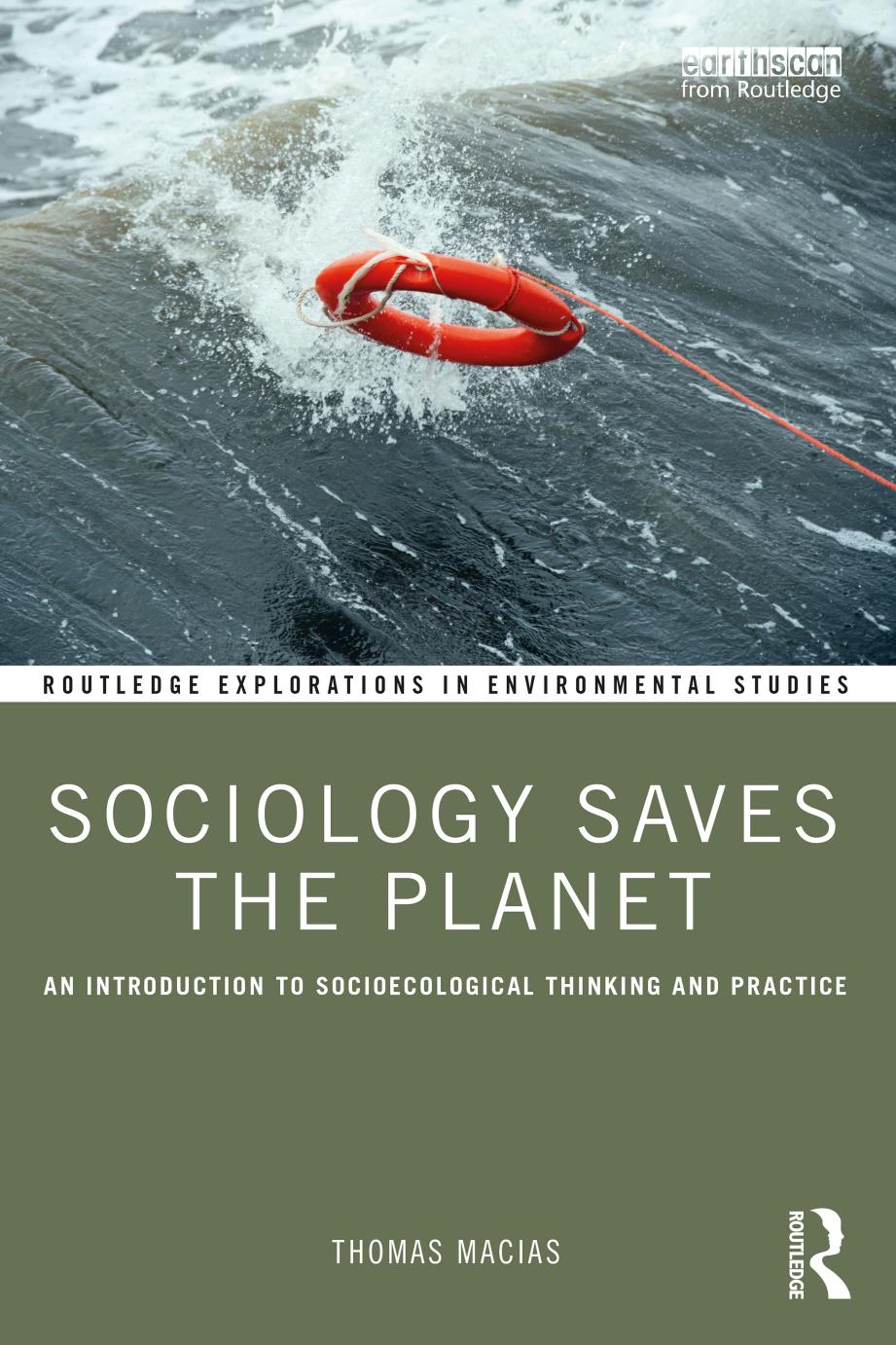 Sociology Saves The Planet An Introduction To Socioecological Thinking And Practice 1st Edition Thomas Macias