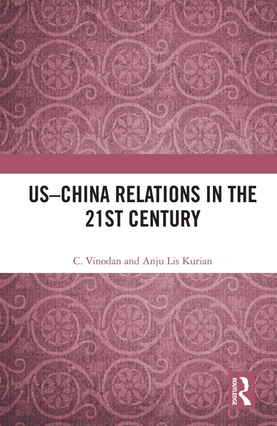 Uschina Relations In The 21st Century C Vinodan Anju Lis Kurian