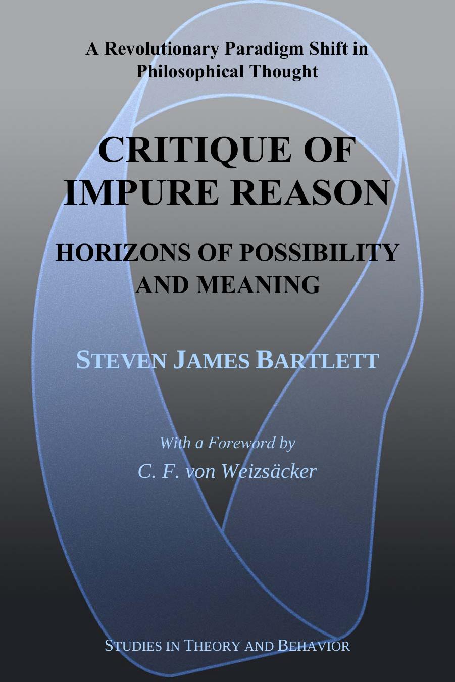 Critique Of Impure Reason Horizons Of Possibility And Meaning Steven James Bartlett