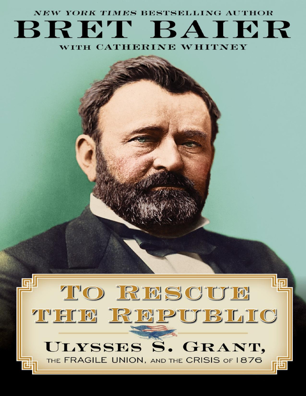 To Rescue The Republic Bret Baier