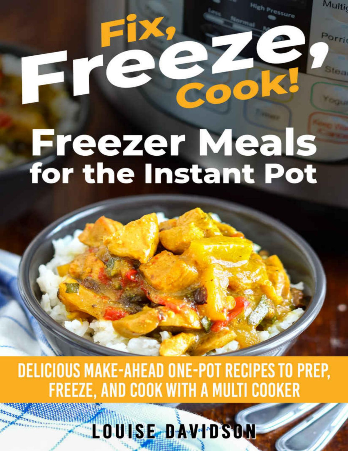 Freezer Meals For The Instant Pot Louise Davidson