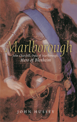 Marlborough The Hero Of Blenheim John Hussey