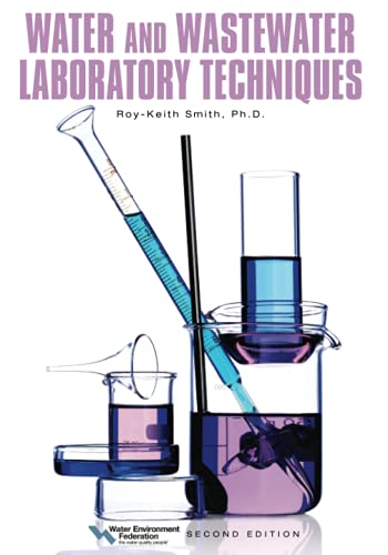 Water And Wastewater Laboratory Techniques 2nd Edition Roy Keith Smith