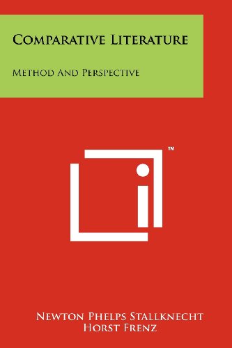 Comparative Literature Method And Perspective Newton Phelps Stallknecht Editor