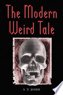 The Modern Weird Tale A Critique Of Horror Fiction First Edition St Joshi
