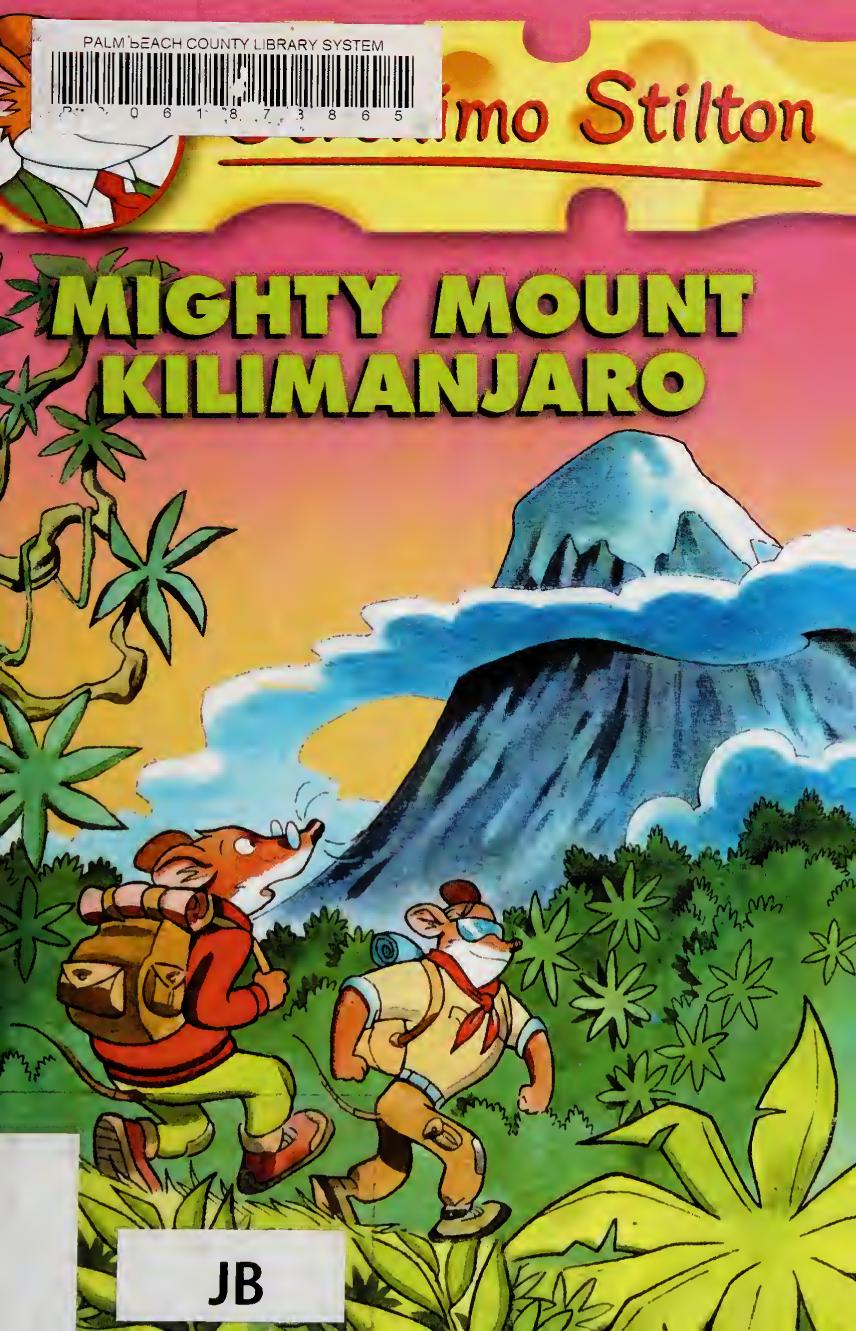 Mighty Mount Kilimanjaro Geronimo Stilton No 41 Reissue Geronimo Stilton