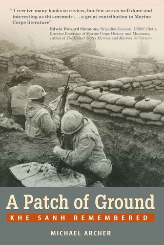 A Patch Of Ground Khe Sanh Remembered Michael Archer