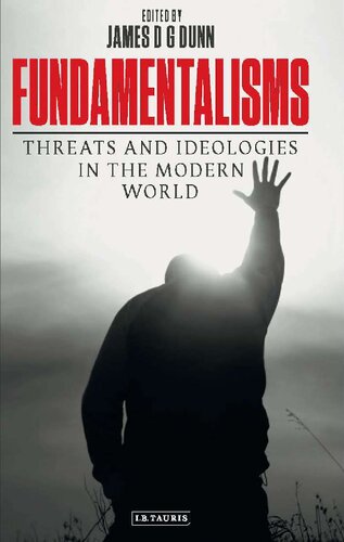Fundamentalisms Threats And Ideologies In The Modern World James D G Dunn