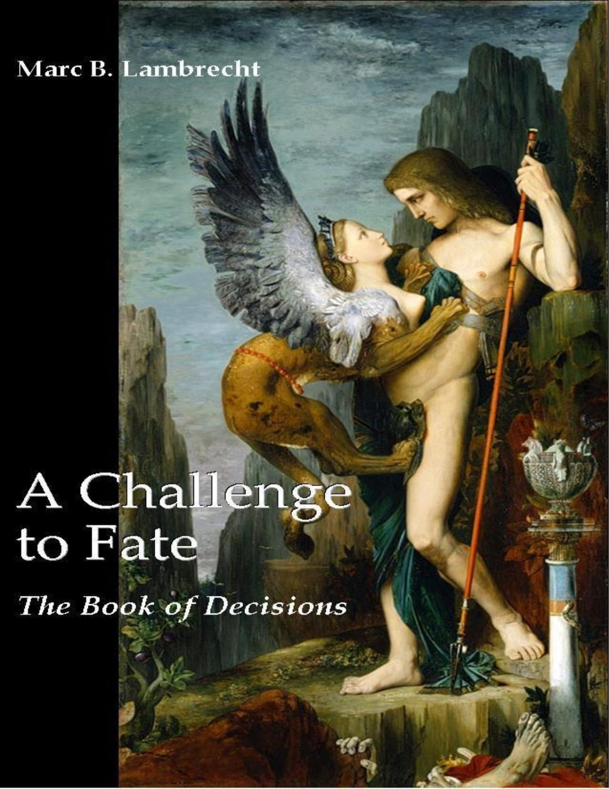 A Challenge To Fate The Book Of Decisions Marc B Lambrecht