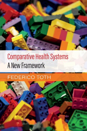 Comparative Health Systems A New Framework Toth Federico