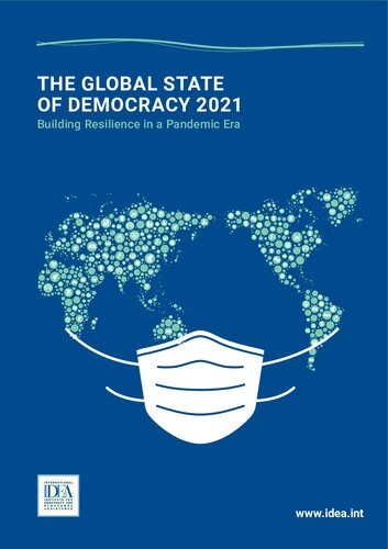The Global State Of Democracy 2021 Building Resilience In A Pandemic Era The Global State Of Democracy