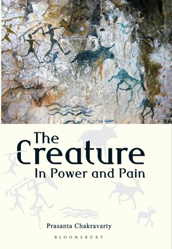 The Creature In Power And Pain Chakravarty Prasanta