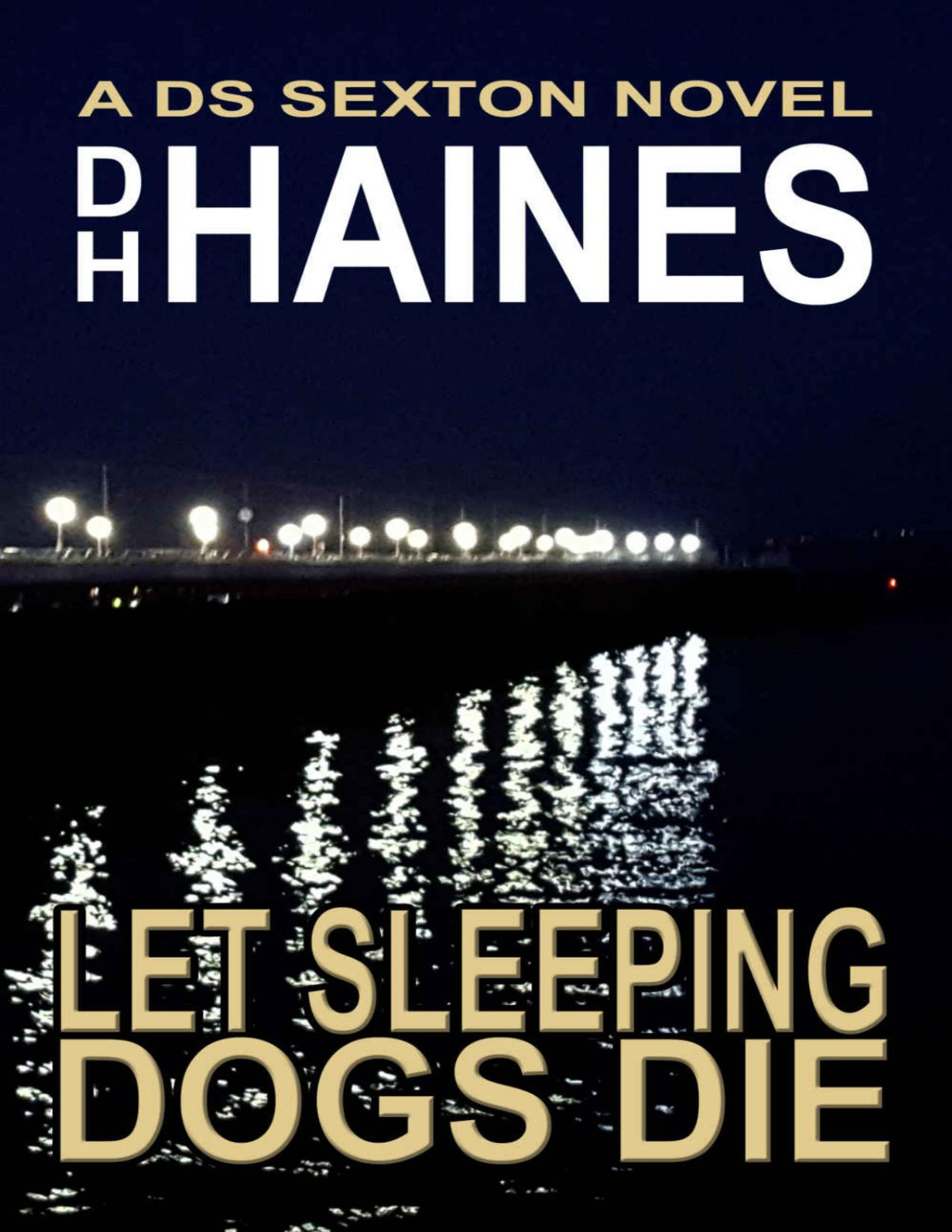 Let Sleeping Dogs Die Dh Haines