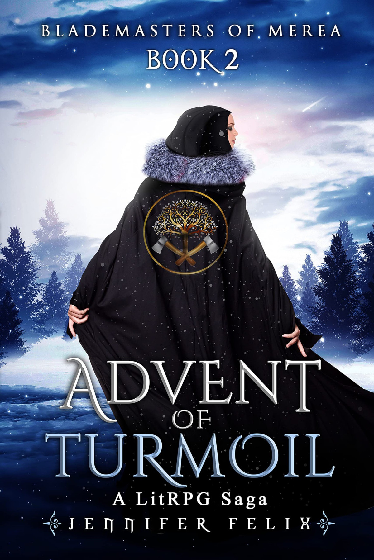 Advent Of Turmoil Blademasters Of Merea Book 2 A Litrpg Saga Jennifer Felix
