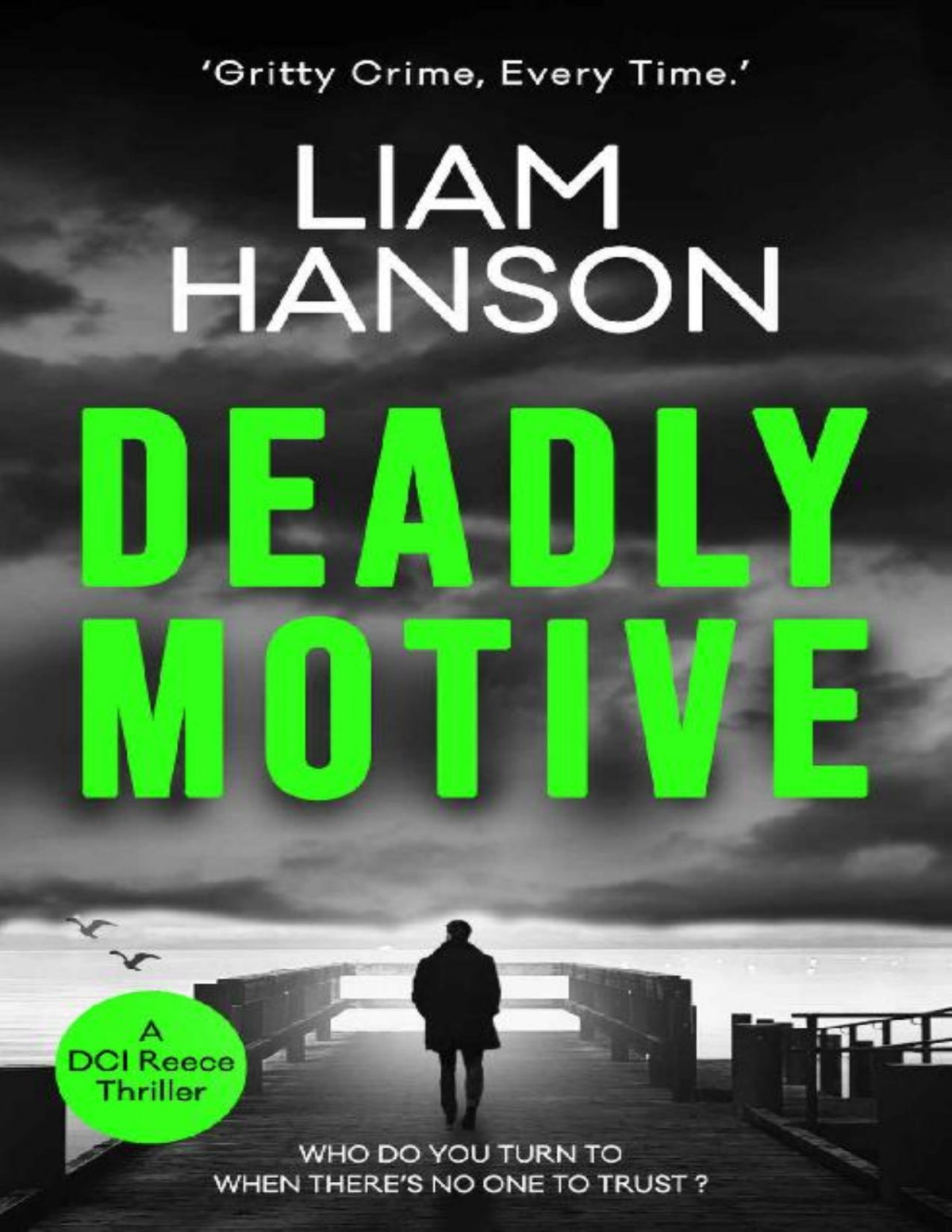 Deadly Motive A Gritty Crime Thriller Liam Hanson