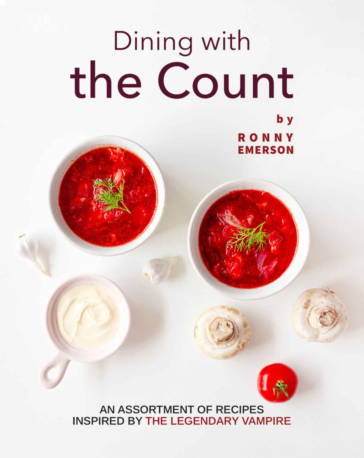 Dining With The Count 1st Edition Ronny Emerson