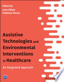 Assistive Technologies And Environmental Interventions In Healthcare An Integrated Approach 1st Edition Lynn Gitlow