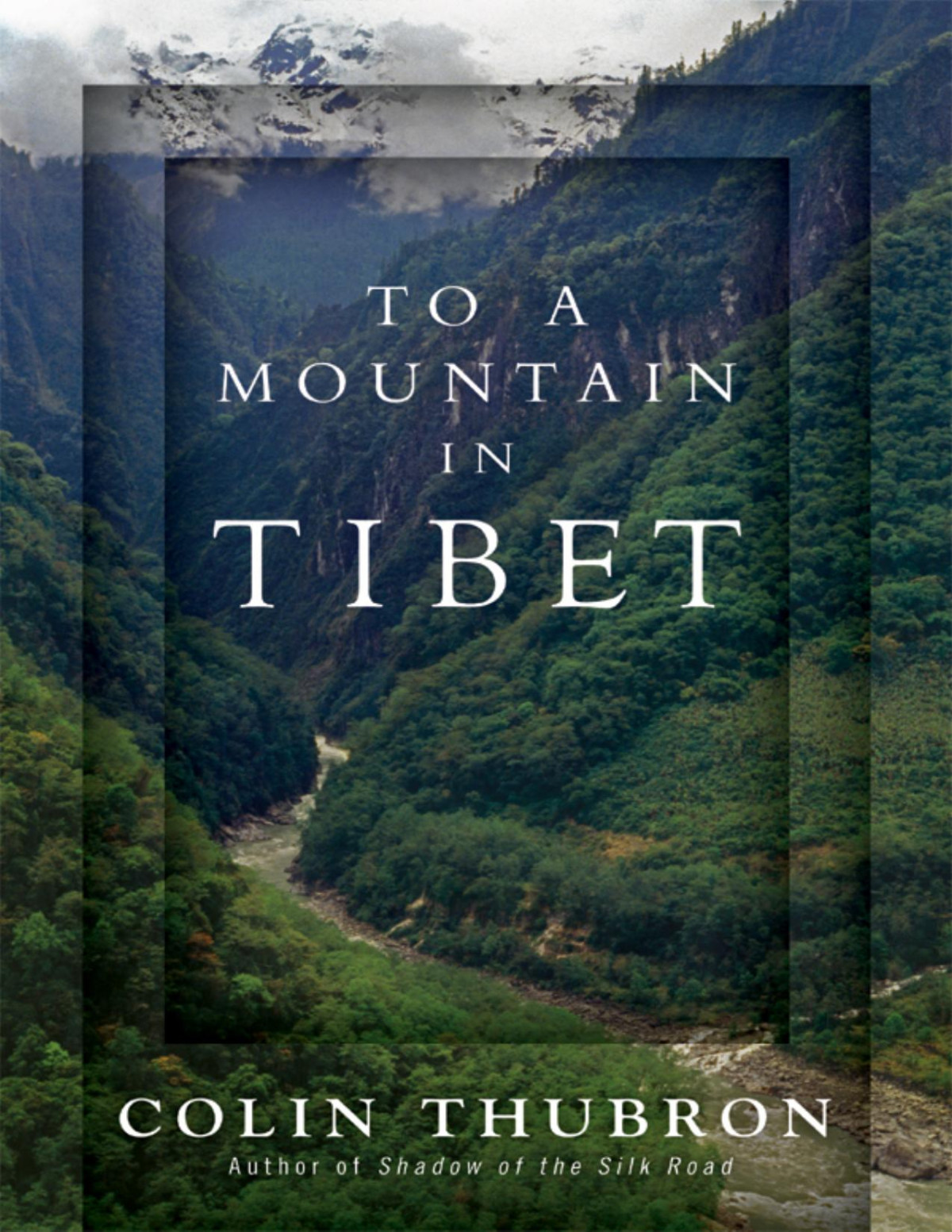 To A Mountain In Tibet Colin Thubron