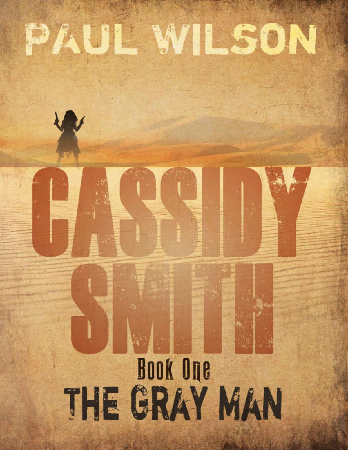 Cassidy Smith Book One The Gray Man Paul Wilson