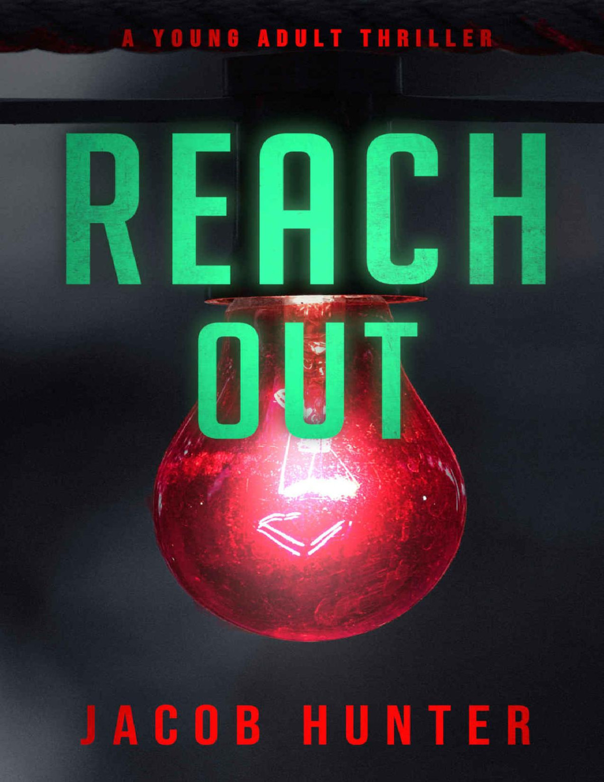 Reach Out A Young Adult Thriller Jacob Hunter