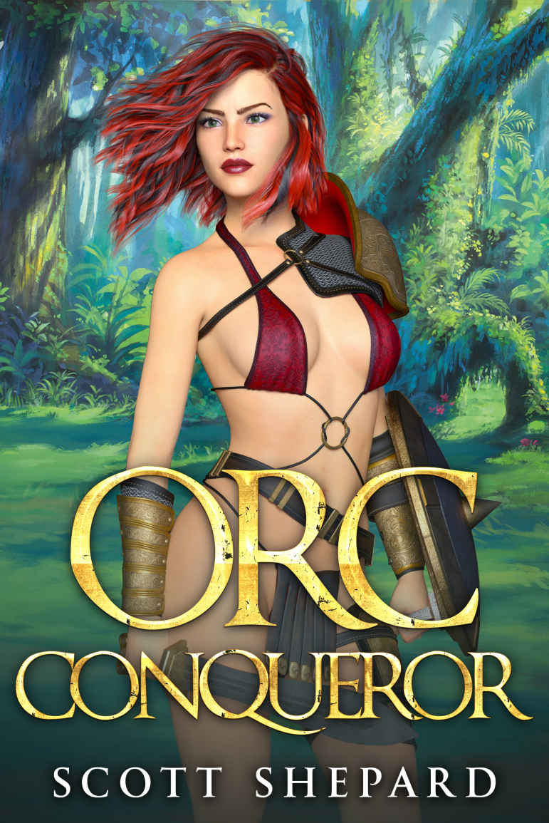 Orc Conqueror A Litrpg Adventure Scott Shepard