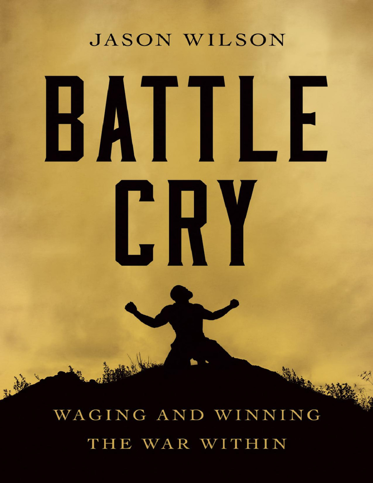 Battle Cry Jason Wilson