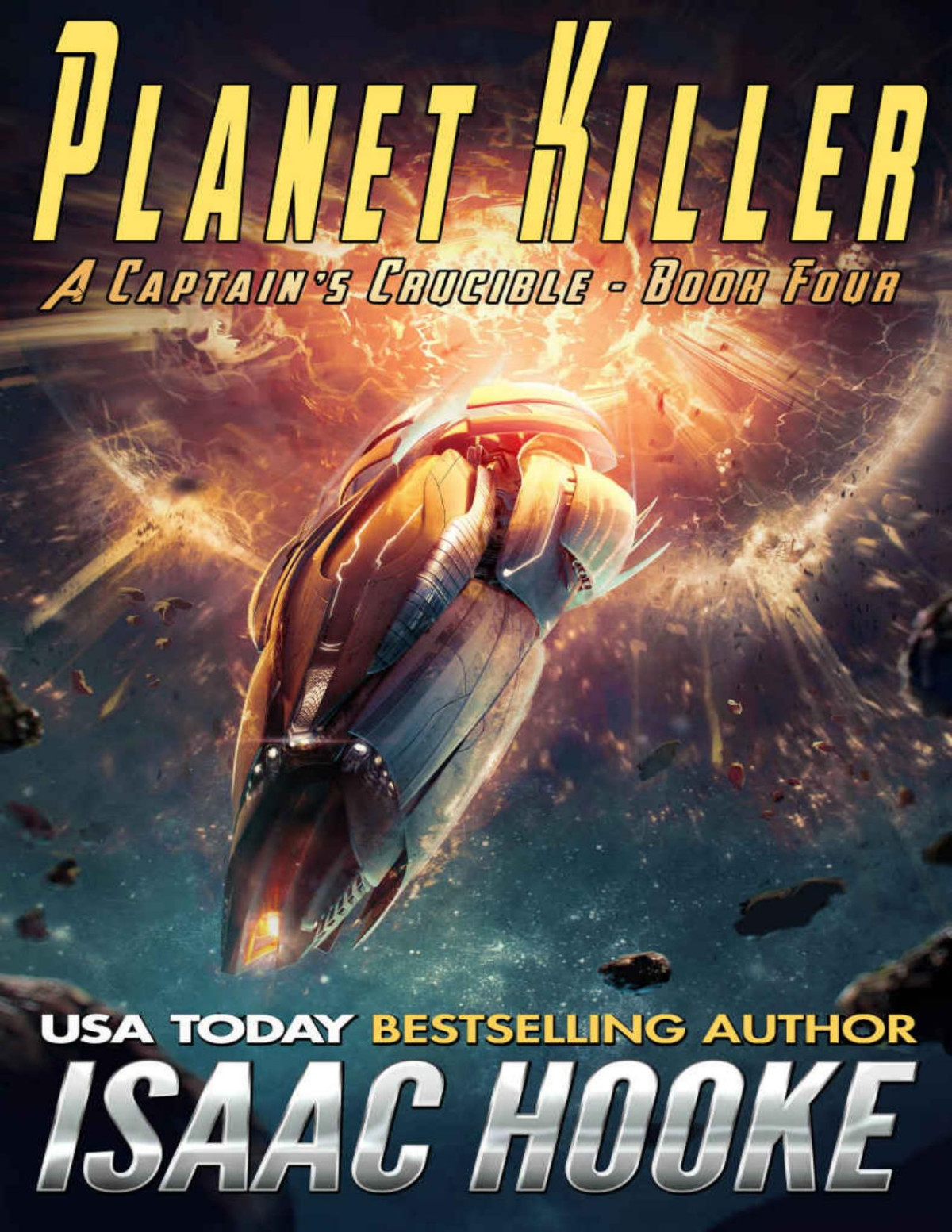 Planet Killer A Captains Crucible Book 4 Isaac Hooke