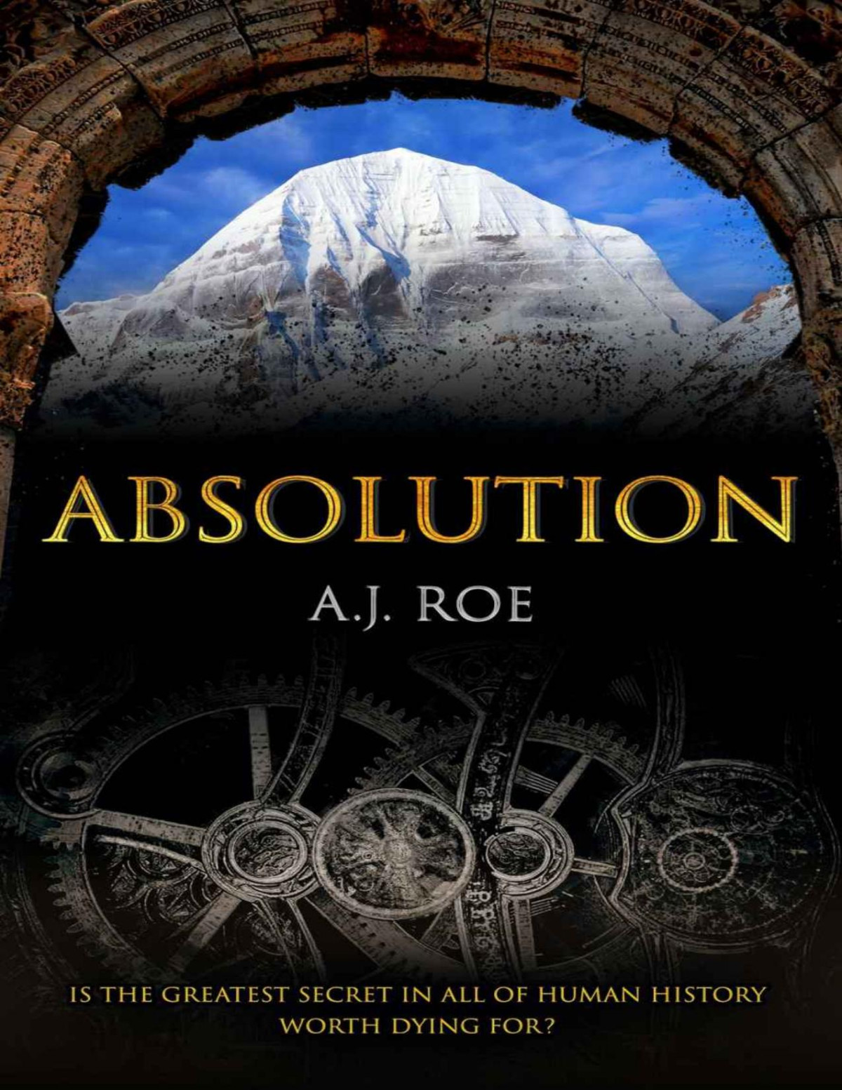 Absolution A Legendary Adventure Thriller A J Roe