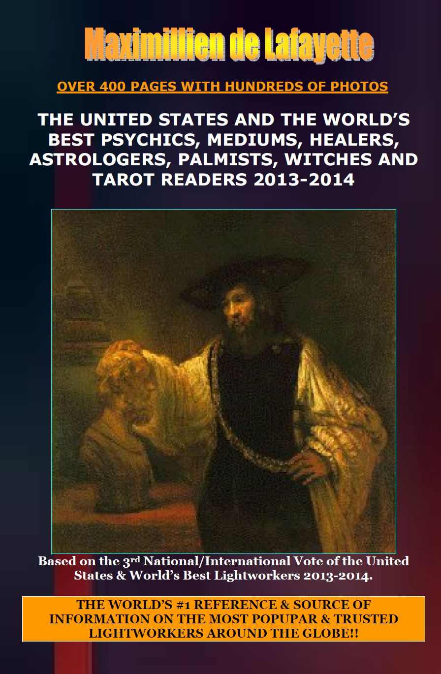 The United States And The Worlds Best Psychics Mediums Healers Astrologers Palmists Witches And Tarot Readers 20132014 Maximillien De Lafayette
