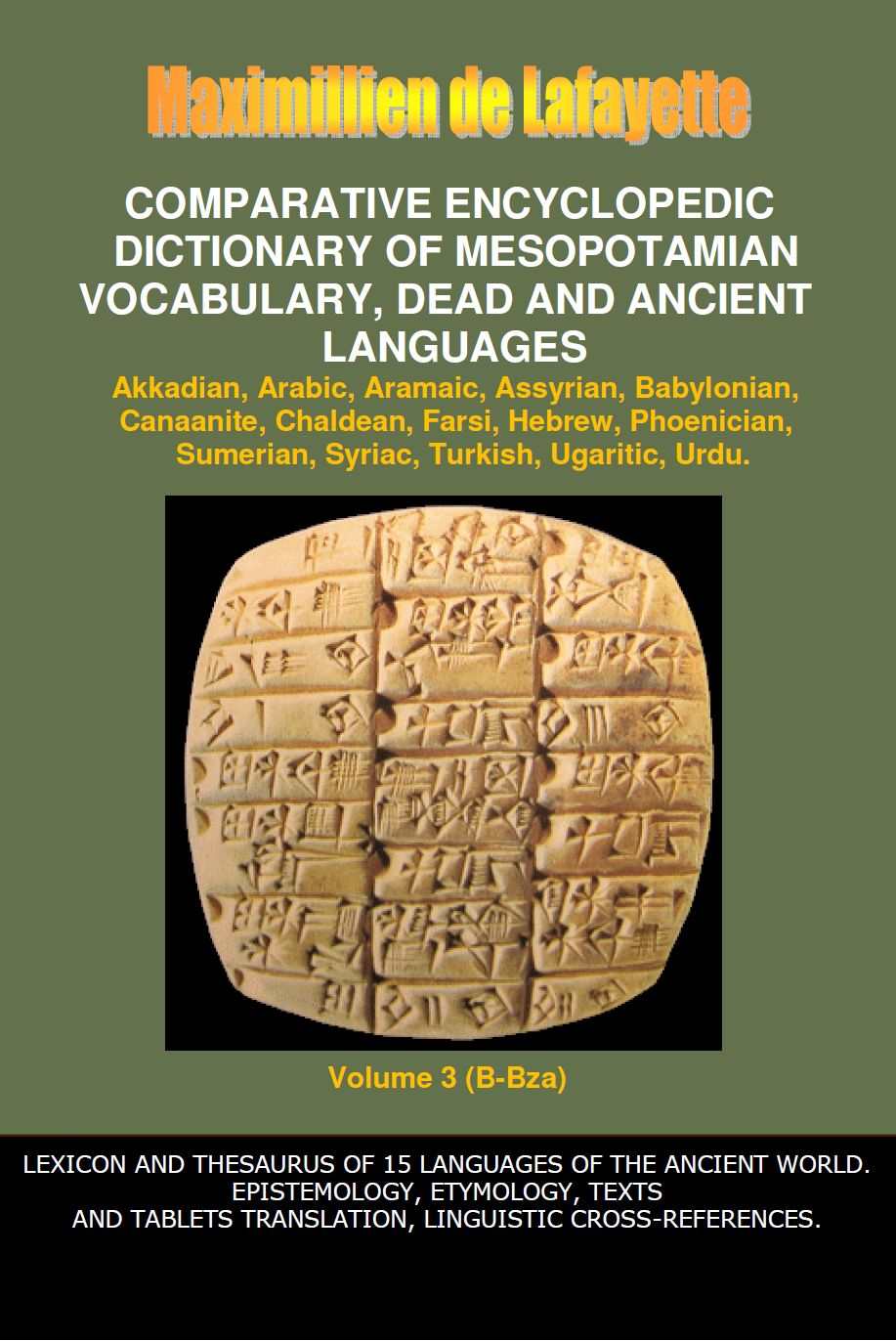 Vol3 Comparative Encyclopedic Dictionary Of Mesopotamian Vocabulary Dead And Ancient Languages Lexicon And Thesaurus Of 15 Languages And Dialects Of The Ancient World Maximillien De Lafayette