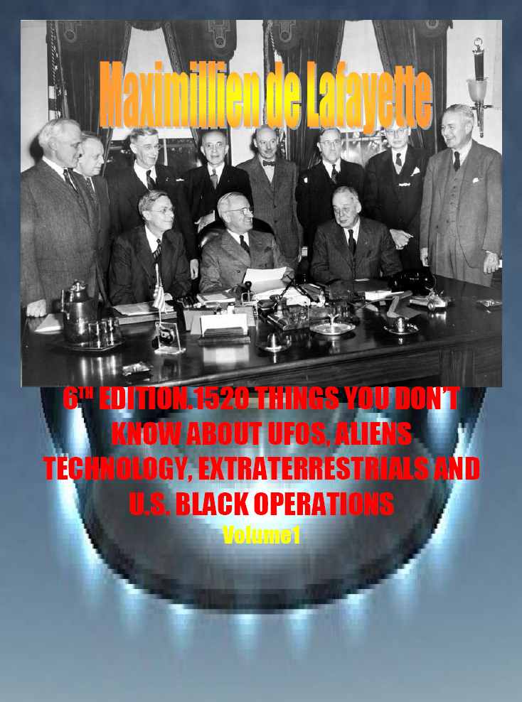 1520 Things You Dont Know About Ufos Aliens Technology Extraterrestrials And Us Black Operations Vol 1 6th Ed Maximillien De Lafayette