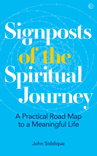 Signposts Of The Spiritual Journey John Siddique