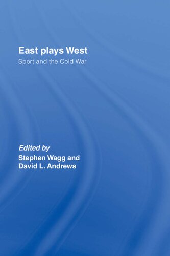 East Plays West Sport And The Cold War 1st Edition Stephen Wagg