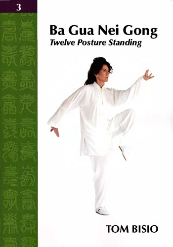 Ba Gua Nei Gong Vol3 Twelve Posture Standing Tom Bisio