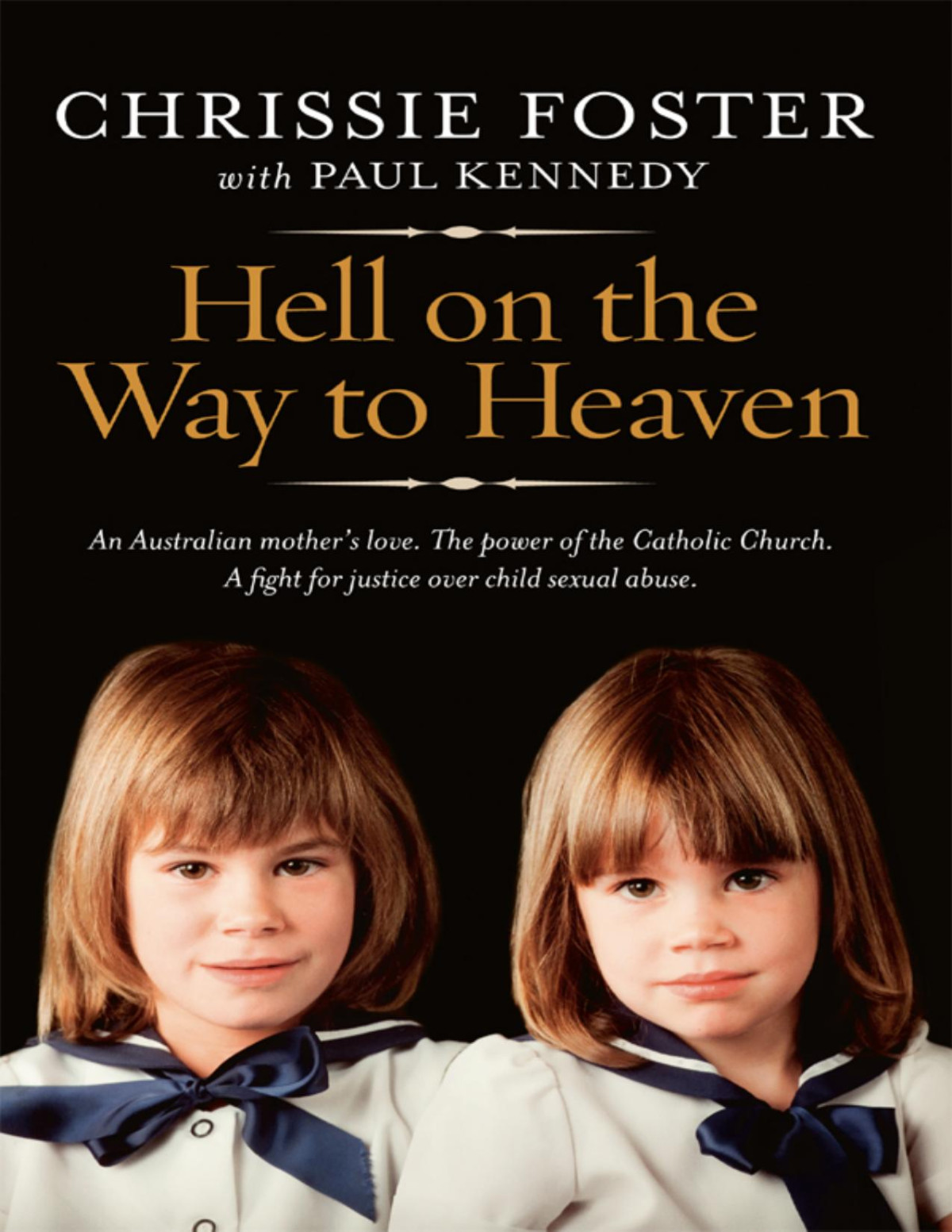Hell On The Way To Heaven Chrissie Foster