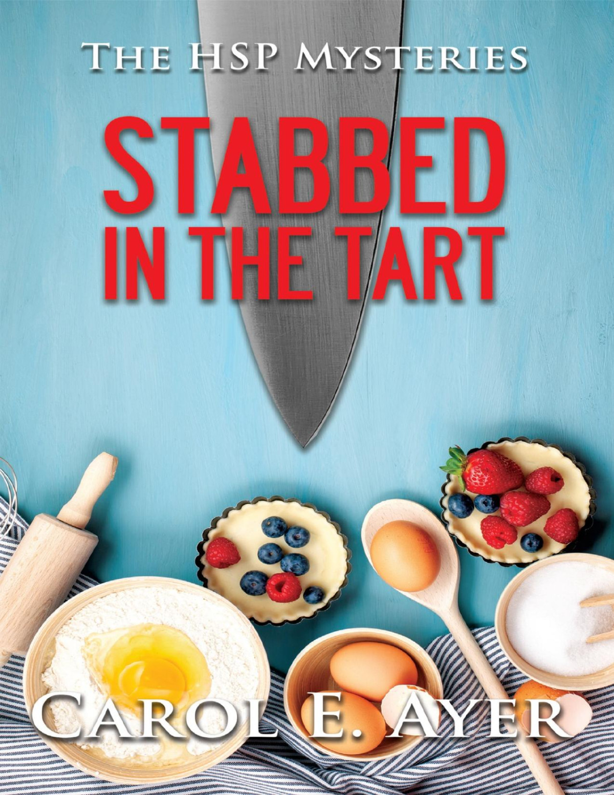 Stabbed In The Tart Carol E Ayer