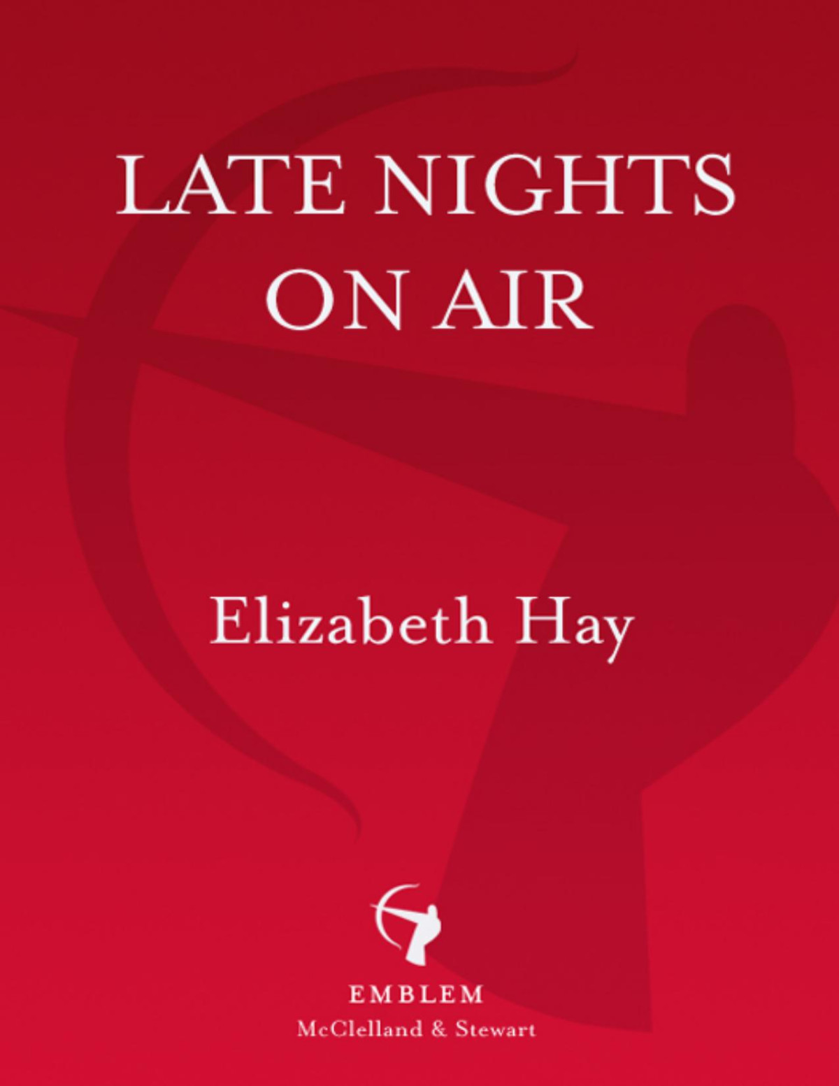 Late Nights On Air Elizabeth Hay