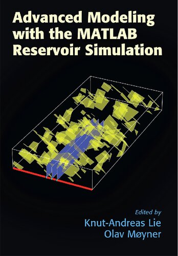 Advanced Modelling With The Matlab Reservoir Simulation Toolbox Knutandreas Lie