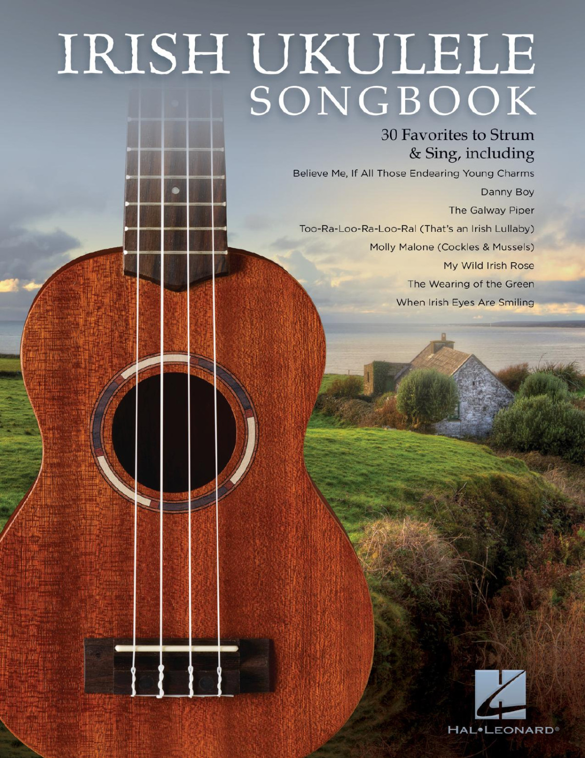 Irish Ukulele Songbook 30 Favorites To Strum Sing Hal Leonard Corp