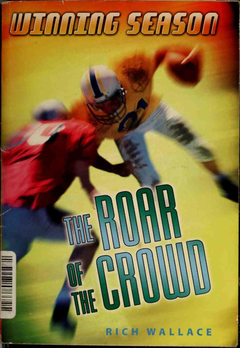 Roar Of The Crowd Winning Season Book 1 Rich Wallace