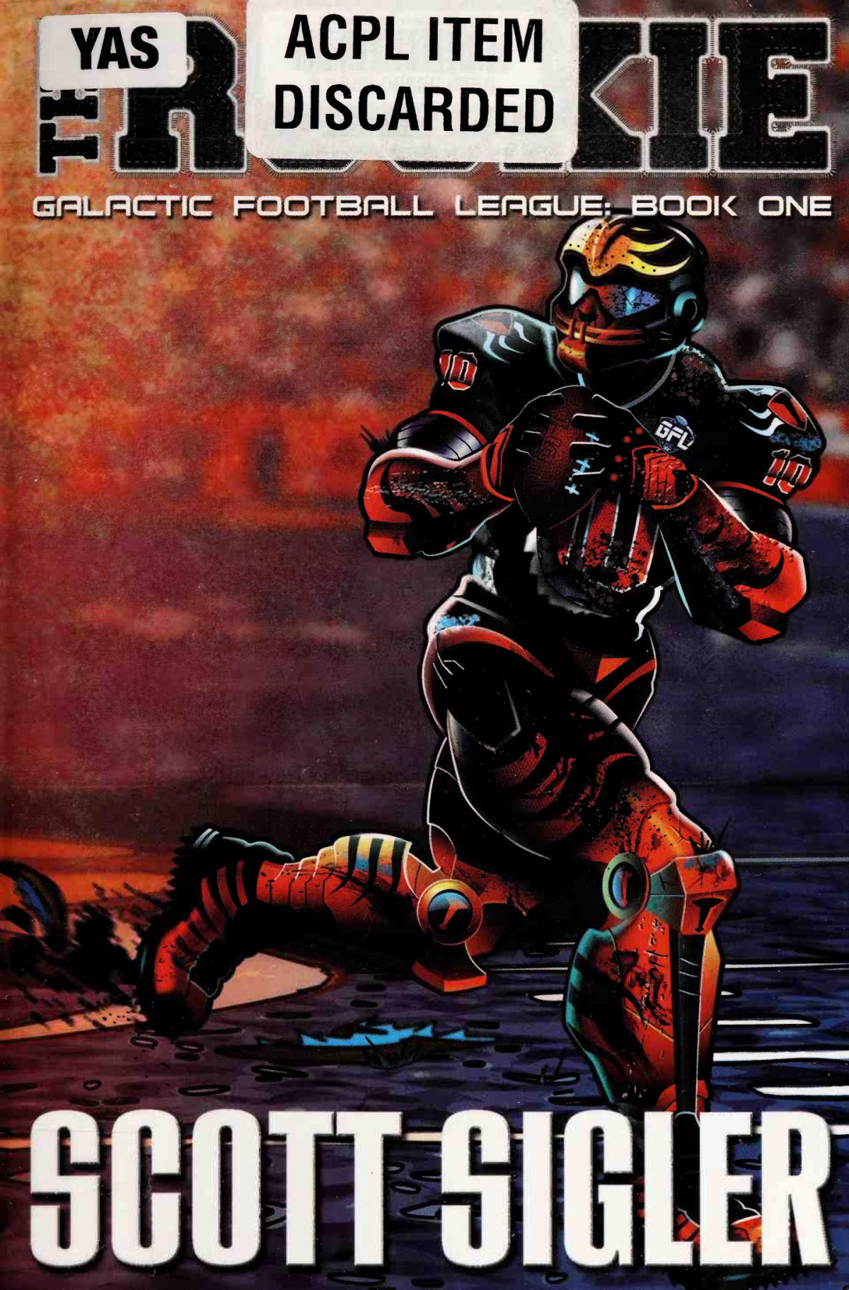 The Rookie Galactic Football League Scott Sigler