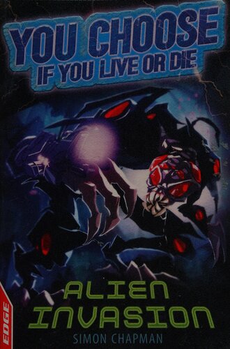 Alien Invasion You Choose If You Live Or Die Uk Ed Simon Chapmen