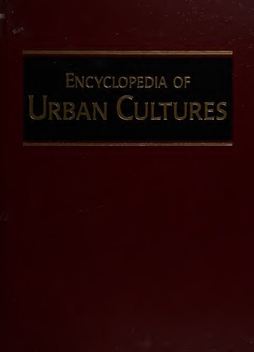 Encyclopedia Of Urban Cultures Cities And Cultures Around The World Volume 2 Melvin Ember Carol R Ember