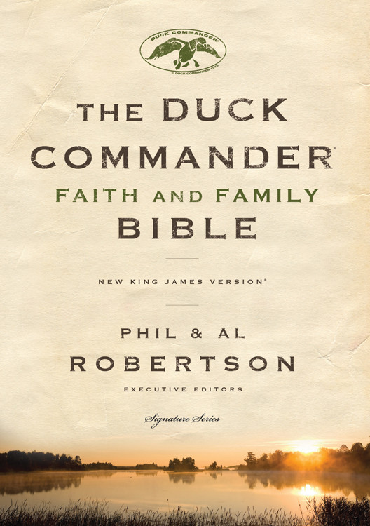 Nkjv Duck Commander Faith And Family Bible Ebook Phil Robertson