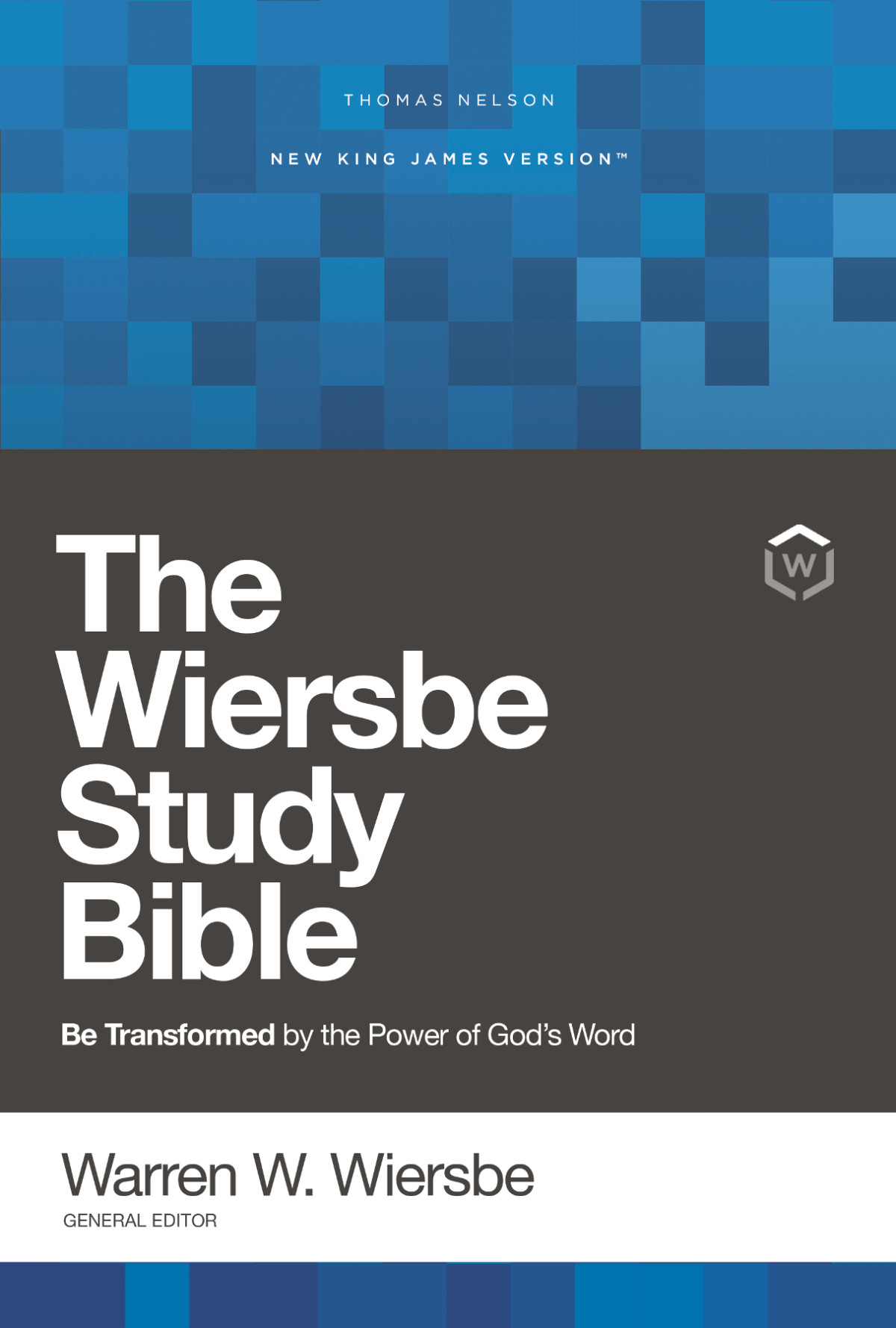 Nkjv Wiersbe Study Bible Be Transformed By The Power Of Gods Word Warren W Wiersbe