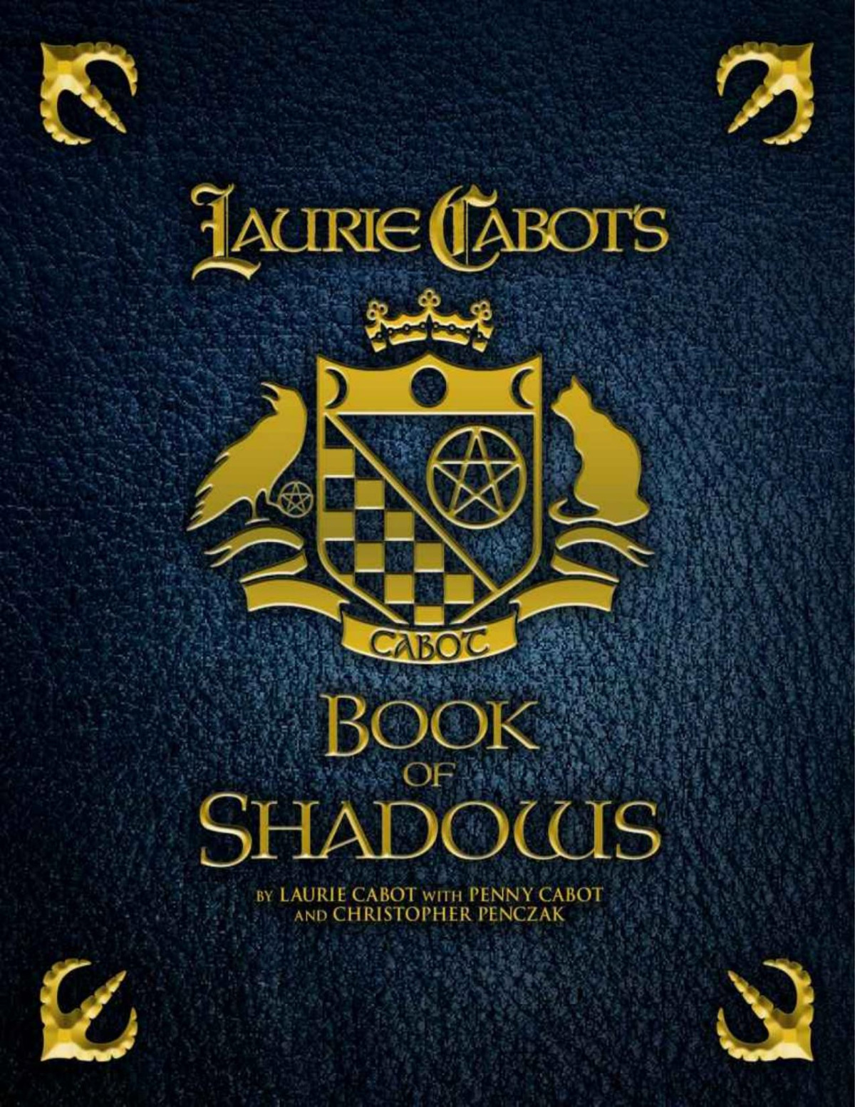 Laurie Cabots Book Of Shadows Laurie Cabot Penny Cabot Christopher Penczak