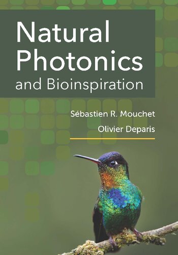 Natural Photonics And Bioinspiration Mouchet Sbastien R Deparis