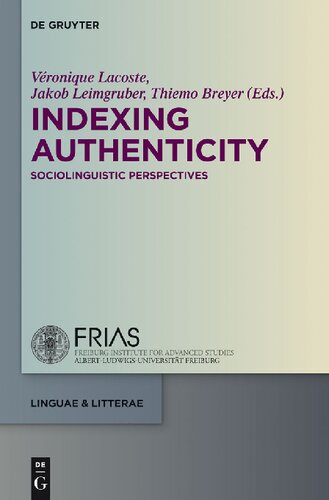 Indexing Authenticity Sociolinguistic Perspectives Vronique Lacoste Editor