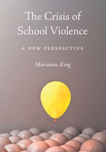 The Crisis Of School Violence A New Perspective Marianna King