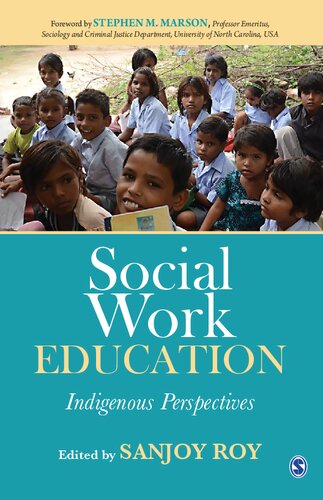 Social Work Education Indigenous Perspectives 1st Edition Sanjoy Roy